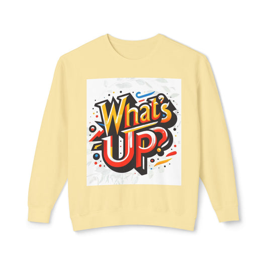 Copy of What's Up Crewneck Sweatshirt — Lightweight Casual Pullover